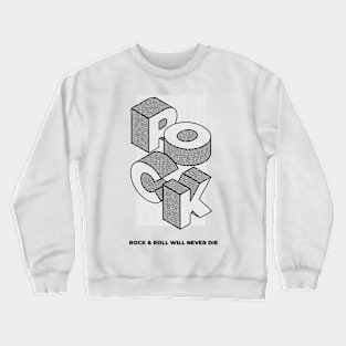 Rock and Roll will Never Die Crewneck Sweatshirt